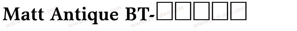 Matt Antique BT字体转换
